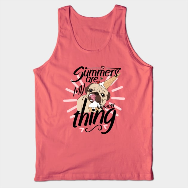 Summers are my newest thing pug funny Tank Top by SpaceWiz95